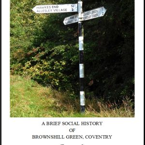 A Brief Social History of Brownshill Green, Coventry – (pdf DOWNLOAD Version)